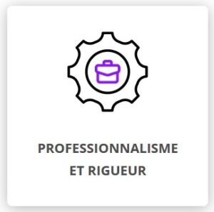 Professionnalisme et rigueur