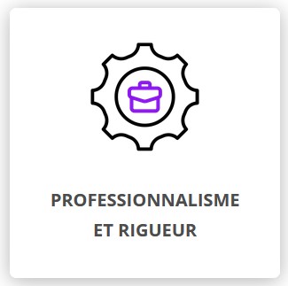 Professionnalisme et rigueur