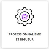 Professionnalisme et rigueur